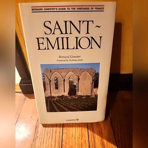 Saint-Emilion (Guide to the Vineyards of France) by Bernard Ginestet (1990)
